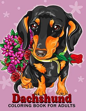 portada Dachshund Coloring Book for Adults: Dog and Puppy Coloring Book Easy, Fun, Beautiful Coloring Pages (en Inglés)