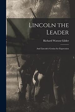 portada Lincoln the Leader: And Lincoln'S Genius for Expression 