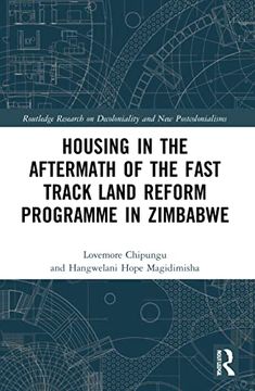 portada Housing in the Aftermath of the Fast Track Land Reform Programme in Zimbabwe (Routledge Research on Decoloniality and new Postcolonialisms) 