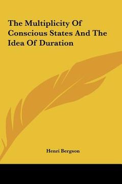 portada the multiplicity of conscious states and the idea of duration (en Inglés)