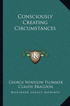 portada consciously creating circumstances (en Inglés)