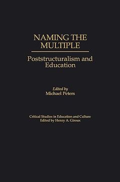 portada naming the multiple: poststructuralism and education (en Inglés)
