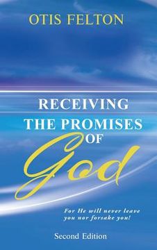 portada Receiving the Promises of God: For He will never leave you nor forsake you! (in English)