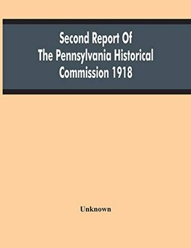 portada Second Report of the Pennsylvania Historical Commission 1918 (en Inglés)