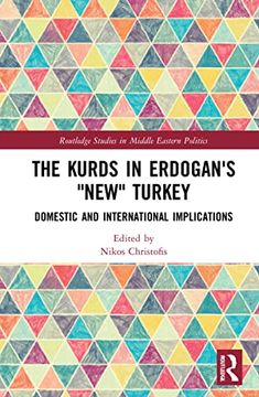 portada The Kurds in Erdogan's "New" Turkey: Domestic and International Implications (Routledge Studies in Middle Eastern Politics) (en Inglés)