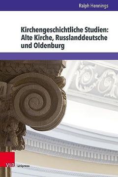 portada Kirchengeschichtliche Studien: Alte Kirche, Russlanddeutsche und Oldenburg (en Alemán)
