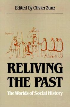 portada reliving the past: the worlds of social history