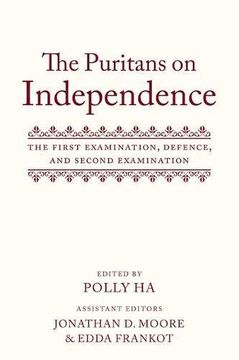 portada The Puritans on Independence: The First Examination, Defence, and Second Examination