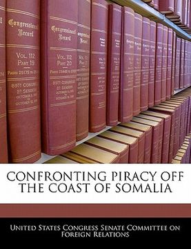 portada confronting piracy off the coast of somalia (en Inglés)