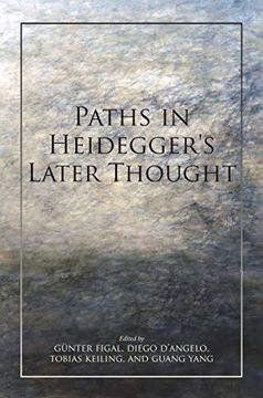 portada Paths in Heidegger's Later Thought (Studies in Continental Thought) (en Inglés)