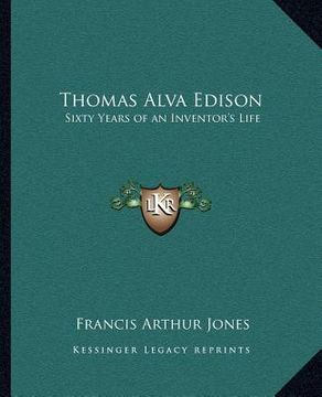 portada thomas alva edison: sixty years of an inventor's life (en Inglés)