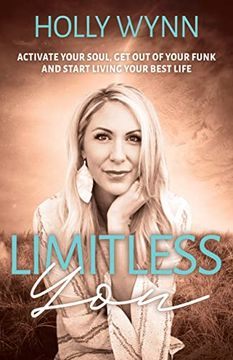 portada Limitless You: Activate Your Soul, get out of Your Funk and Start Living Your Best Life 