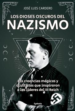 portada Los Dioses Oscuros del Nazismo