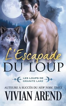 portada L'Escapade du loup: Les Loups de Granite Lake (en Francés)