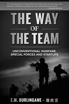 portada The Way of the Team: Unconventional Warfare, Special Forces and Startups (en Inglés)