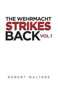 portada The Wehrmacht Strikes Back (en Inglés)