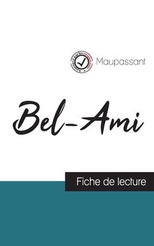 portada Bel-Ami de Maupassant (fiche de lecture et analyse complète de l'oeuvre) (en Francés)