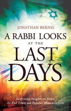 portada a rabbi looks at the last days: surprising insights on israel, the end times and popular misconceptions