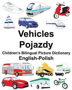 portada English-Polish Vehicles/Pojazdy Children's Bilingual Picture Dictionary