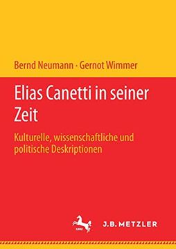 portada Elias Canetti in Seiner Zeit: Kulturelle, Wissenschaftliche und Politische Deskriptionen (en Alemán)