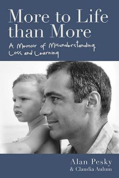 portada More to Life Than More: A Memoir of Misunderstanding, Loss, and Learning 