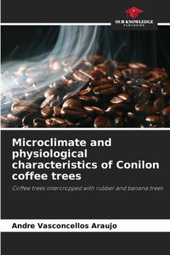 portada Microclimate and physiological characteristics of Conilon coffee trees