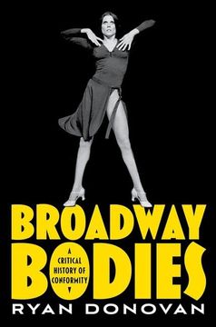 portada Broadway Bodies: A Critical History of Conformity