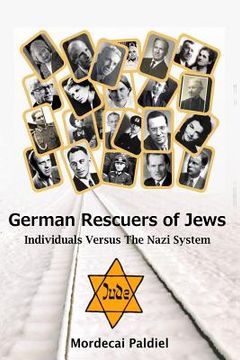 portada German Rescuers of Jews: Individuals versus the Nazi System (in English)