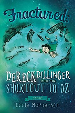 portada Fractured: Dereck Dillinger and the Shortcut to Oz