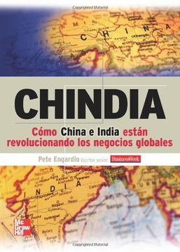 portada Chindia Como China e India Estan Revolucionando los neg