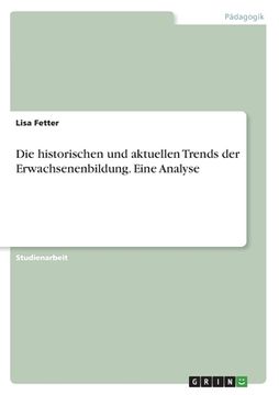 portada Die historischen und aktuellen Trends der Erwachsenenbildung. Eine Analyse (in German)