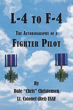 portada L-4 to F-4: The Autobiography of a Fighter Pilot (en Inglés)