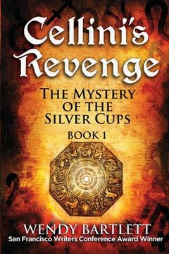 portada Cellini's Revenge: The Mystery of the Silver Cups (en Inglés)
