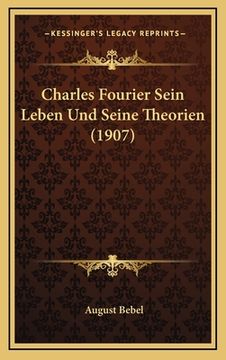 portada Charles Fourier Sein Leben Und Seine Theorien (1907) (in German)
