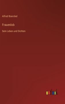 portada Frauenlob: Sein Leben und Dichten 