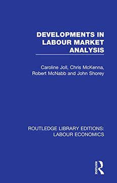 portada Developments in Labour Market Analysis (Routledge Library Editions: Labour Economics) (in English)