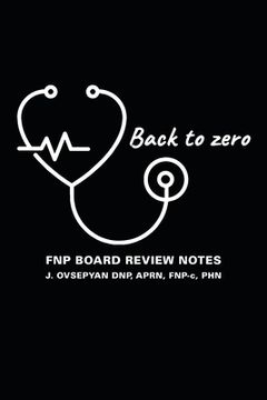 portada Back to Zero: FNP Board Review Notes (en Inglés)