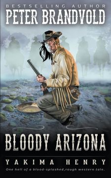 portada Bloody Arizona: A Western Fiction Classic (en Inglés)
