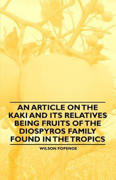 portada an article on the kaki and its relatives being fruits of the diospyros family found in the tropics