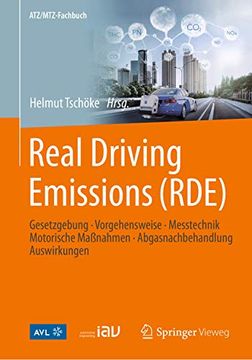 portada Real Driving Emissions (Rde): Gesetzgebung, Vorgehensweise, Messtechnik, Motorische Maßnahmen, Abgasnachbehandlung, Auswirkungen (Atz (en Alemán)