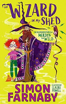 portada The Wizard in my Shed: The Misadventures of Merdyn the Wild (en Inglés)