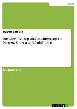 portada Mentales Training und Visualisierung im Kontext Sport und Rehabilitation (en Alemán)