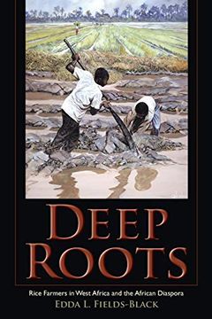 portada Deep Roots: Rice Farmers in West Africa and the African Diaspora (Blacks in the Diaspora) (en Inglés)