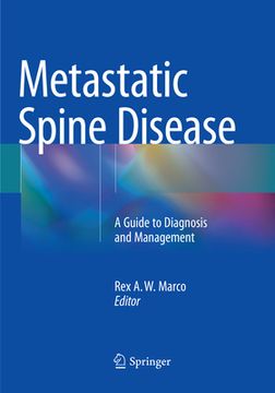 portada Metastatic Spine Disease: A Guide to Diagnosis and Management (en Inglés)