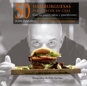 portada 50 hamburguesas para hacer en casa: con sus panes, salsas y guarniciones (in Spanish)