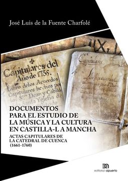 portada Documentos Para el Estudio de la Música y la Cultura en C-Lm: Actas Capitulares de la Catedral de Cuenca (1661-1760): 21 (Investigacion y Patrimonio Musical)