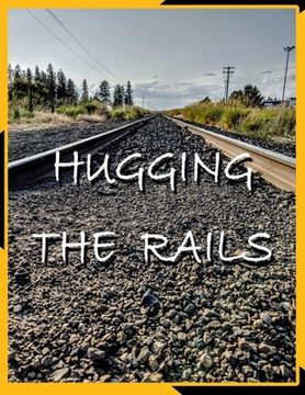 portada Hugging The Rails (en Inglés)