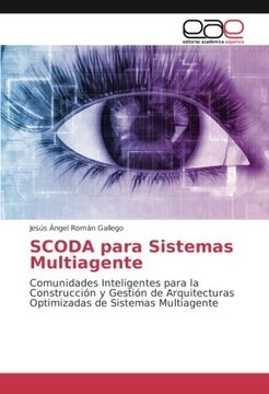 portada SCODA para Sistemas Multiagente: Comunidades Inteligentes para la Construcción y Gestión de Arquitecturas Optimizadas de Sistemas Multiagente