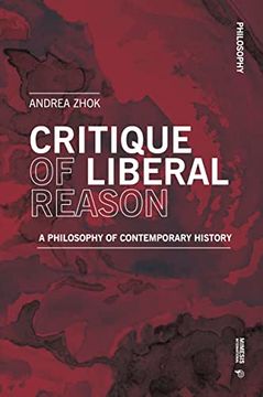 portada Critique of Liberal Reason: A Philosophy of Contemporary History (en Inglés)