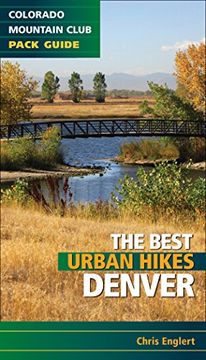 portada Best Urban Hikes: Denver (Colorado Mountain Club Pack Guide)
